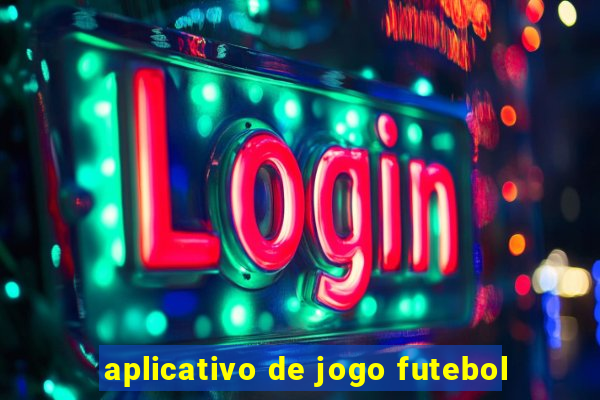 aplicativo de jogo futebol